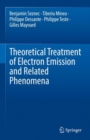 Theoretical Treatment of Electron Emission and Related Phenomena - eBook