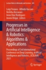 Progresses in Artificial Intelligence & Robotics: Algorithms & Applications : Proceedings of 3rd International Conference on Deep Learning, Artificial Intelligence and Robotics, (ICDLAIR) 2021 - eBook