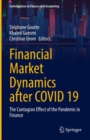 Financial Market Dynamics after COVID 19 : The Contagion Effect of the Pandemic in Finance - eBook