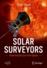 Solar Surveyors : Observing the Sun from Space - eBook