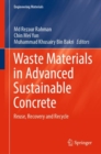Waste Materials in Advanced Sustainable Concrete : Reuse, Recovery and Recycle - eBook