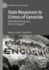 State Responses to Crimes of Genocide : What Went Wrong and How to Change It - eBook