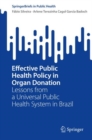 Effective Public Health Policy in Organ Donation : Lessons from a Universal Public Health System in Brazil - eBook