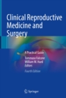 Clinical Reproductive Medicine and Surgery : A Practical Guide - eBook