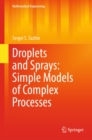 Droplets and Sprays: Simple Models of Complex Processes - eBook