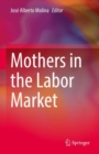 Mothers in the Labor Market - eBook