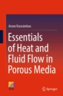 Essentials of Heat and Fluid Flow in Porous Media - eBook