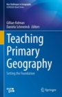 Teaching Primary Geography : Setting the Foundation - eBook