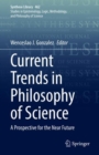 Current Trends in Philosophy of Science : A Prospective for the Near Future - eBook