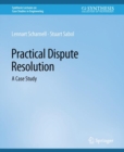 Practical Dispute Resolution : A Case Study - eBook