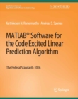 MATLAB(R) Software for the Code Excited Linear Prediction Algorithm : The Federal Standard-1016 - eBook