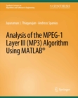 Analysis of the MPEG-1 Layer III (MP3) Algorithm using MATLAB - eBook