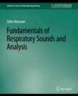 Fundamentals of Respiratory System and Sounds Analysis - eBook