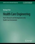 Health Care Engineering Part II : Research and Development in the Health Care Environment - eBook