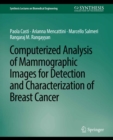 Computerized Analysis of Mammographic Images for Detection and Characterization of Breast Cancer - eBook