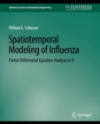 Spatiotemporal Modeling of Influenza : Partial Differential Equation Analysis in R - eBook