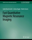 Fast Quantitative Magnetic Resonance Imaging - eBook