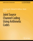 Joint Source Channel Coding Using Arithmetic Codes - eBook