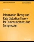 Information Theory and Rate Distortion Theory for Communications and Compression - eBook
