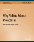 Why AI/Data Science Projects Fail : How to Avoid Project Pitfalls - eBook