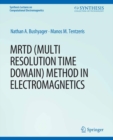 MRTD (Multi Resolution Time Domain) Method in Electromagnetics - eBook