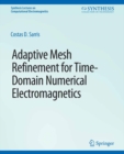 Adaptive Mesh Refinement in Time-Domain Numerical Electromagnetics - eBook