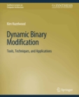 Dynamic Binary Modification : Tools, Techniques and Applications - eBook
