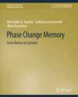 Phase Change Memory : From Devices to Systems - eBook