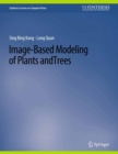 Image-Based Modeling of Plants and Trees - eBook