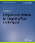 Computational Methods for Integrating Vision and Language - eBook