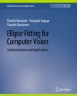 Ellipse Fitting for Computer Vision : Implementation and Applications - eBook