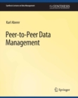 Peer-to-Peer Data Management : For Clouds and Data-Intensive and Scalable Computing Environments - eBook