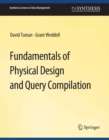 Fundamentals of Physical Design and Query Compilation - eBook
