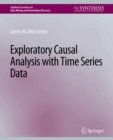 Exploratory Causal Analysis with Time Series Data - eBook