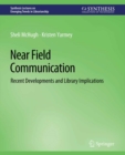 Near Field Communication : Recent Developments and Library Implications - eBook
