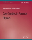 Case Studies in Forensic Physics - eBook