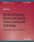 The Art of Teaching Physics with Ancient Chinese Science and Technology - eBook