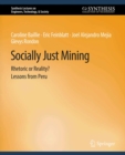 Socially Just Mining : Rethoric or Reality? Lessons from Peru - eBook