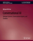 Conversational AI : Dialogue Systems, Conversational Agents, and Chatbots - eBook