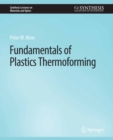 Fundamentals of Plastics Thermoforming - eBook