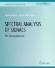 Spectral Analysis of Signals : The Missing Data Case - eBook