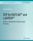 DSP for MATLAB(TM) and LabVIEW(TM) I : Fundamentals of Discrete Signal Processing - eBook
