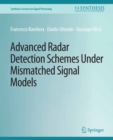 Advanced Radar Detection Schemes Under Mismatched Signal Models - eBook