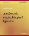 Latent Semantic Mapping : Principles and Applications - eBook