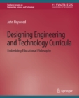 Designing Engineering and Technology Curricula : Embedding Educational Philosophy - eBook
