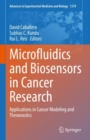 Microfluidics and Biosensors in Cancer Research : Applications in Cancer Modeling and Theranostics - eBook