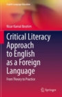 Critical Literacy Approach to English as a Foreign Language : From Theory to Practice - eBook