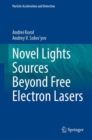 Novel Lights Sources Beyond Free Electron Lasers - eBook