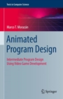 Animated Program Design : Intermediate Program Design Using Video Game Development - eBook