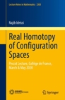Real Homotopy of Configuration Spaces : Peccot Lecture, College de France, March & May 2020 - eBook